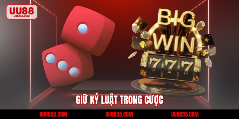 Giữ kỷ luật trong cược