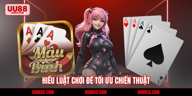 Hiểu luật chơi để dễ áp dụng các chiến thuật