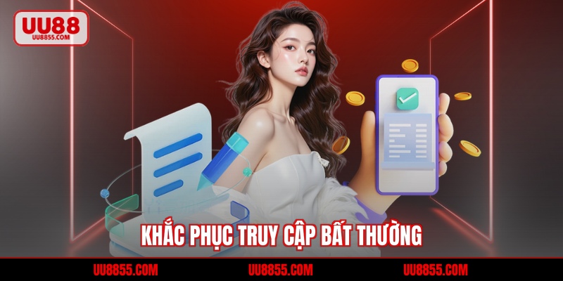 Khắc phục truy cập bất thường