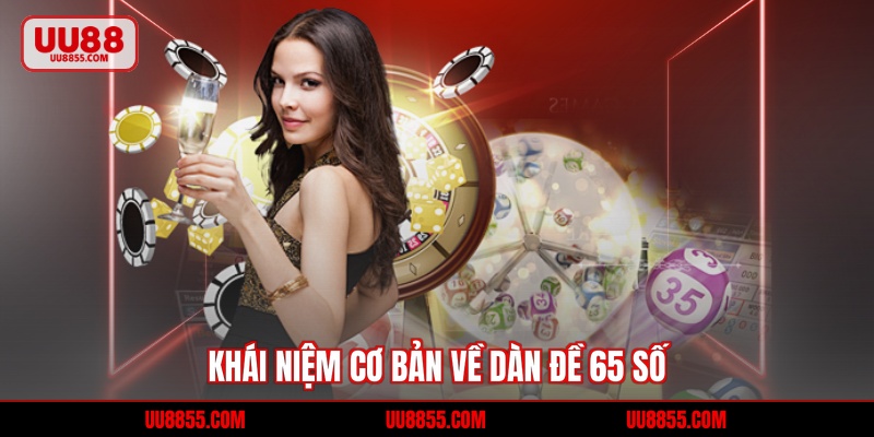 Khái niệm dàn đề 65 số