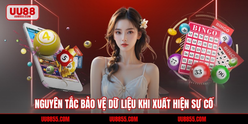 Nguyên tắc bảo vệ dữ liệu khi xuất hiện sự cố