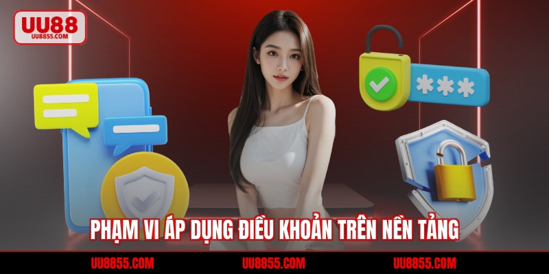 Phạm vi áp dụng điều khoản trên nền tảng