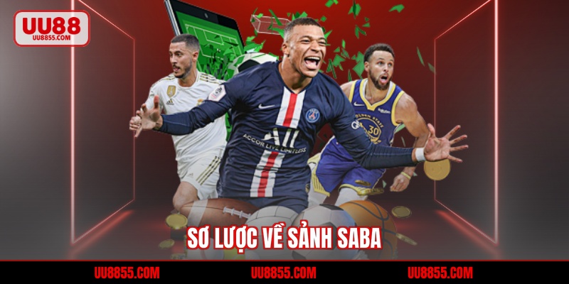 Sơ lược về sảnh Saba